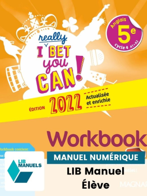 I Really Bet You Can! Anglais 5e (2022) - Workbook - Manuel numérique élève