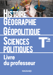 Histoire-Géographie, Géopolitique et Sciences Politiques Tle (2020) - Livre du professeur
