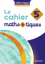 Maths et tiques 5e (2024) - Cahier élève
